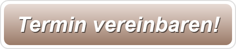 Termin vereinbaren!